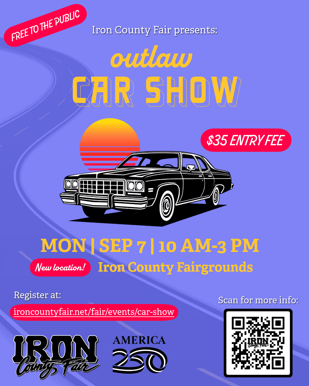Outlaw Car Show Monday, September 7 10am - 2pm iron county fairgrounds
